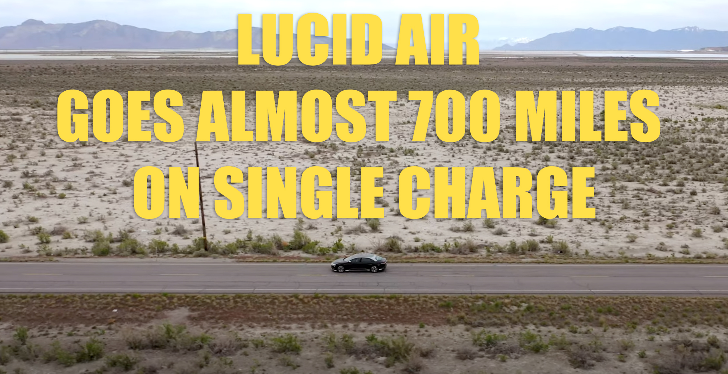 Lucid Air Goes Almost 700 Miles On One Charge Lucid Insider Blog 